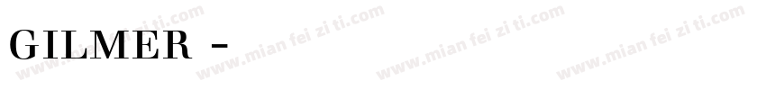gilmer 字体下载字体转换